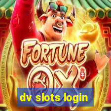 dv slots login